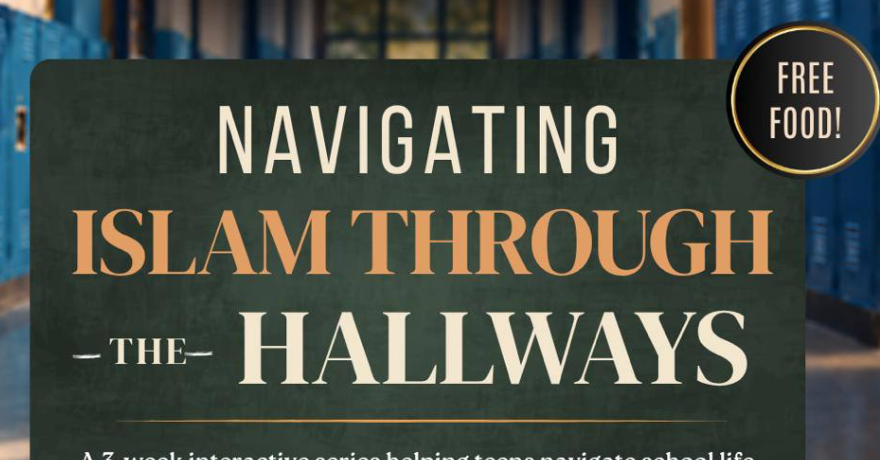 Masjid Al Ezz Deen for Teens: Navigating Islam Through the Hallways,