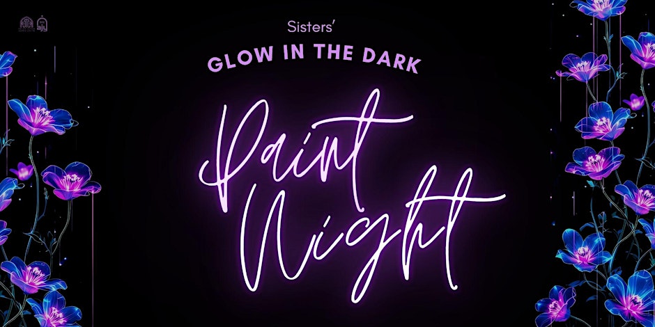 Akram Jomaa Islamic Centre Sisters' Glow in the Dark Paint Night!