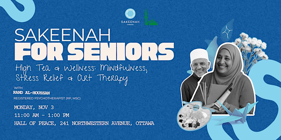 Sakeenah for Seniors: High Tea & Wellness
