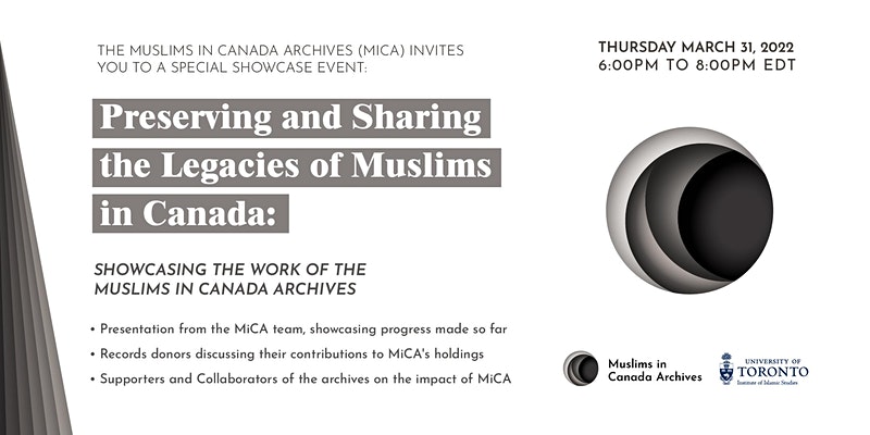 Institute of Islamic Studies Preserving & Sharing the Legacies of Muslims in Canada: Showcasing MiCA
