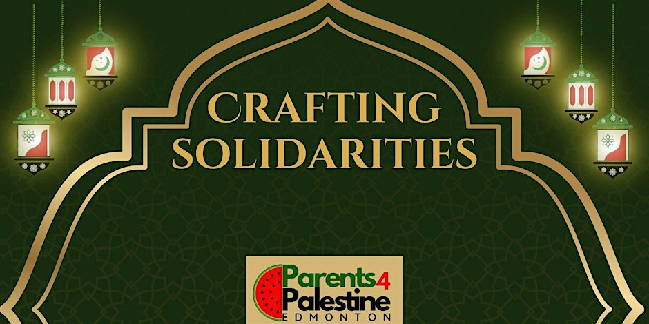 Parents 4 Palestine Edmonton Crafting Solidarities