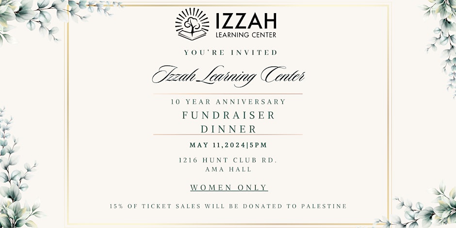 Izzah Learning Center 10 Year Anniversary Fundraising Dinner (Women Only)