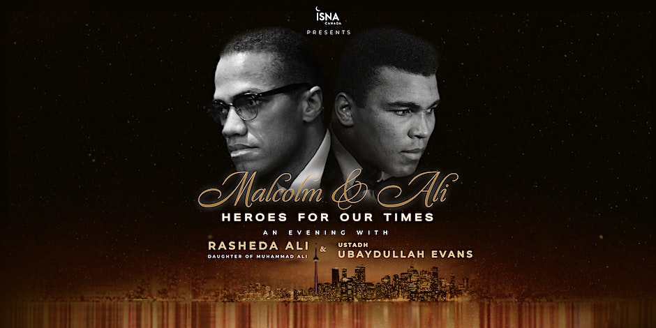 Malcolm & Ali | Heroes for our Times Featuring Rasheda Ali, daughter of Muhammad Ali & Ustadh Ubaydullah Evans