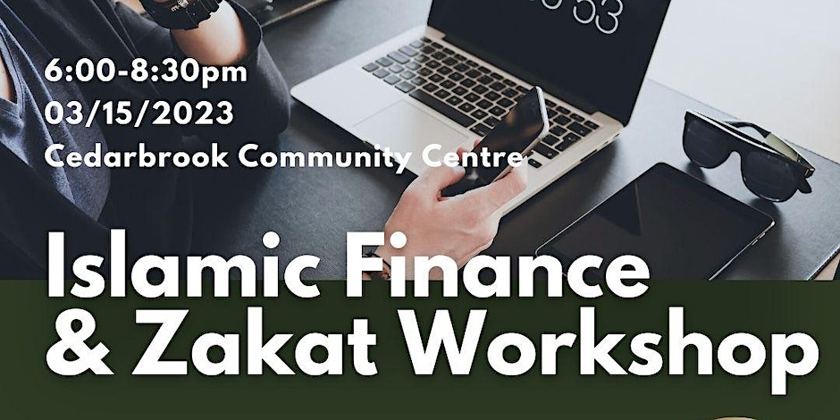 Islamic Finance & Zakat Workshop with the National Zakat Foundation Canada