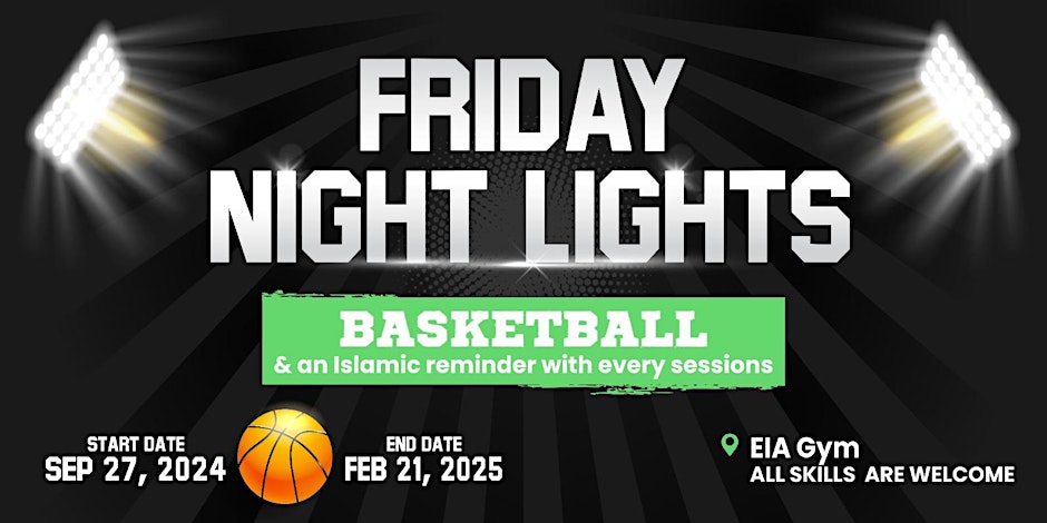 Al Rashid Friday Night Lights Basketball 2024 Registration Deadline Sept 15