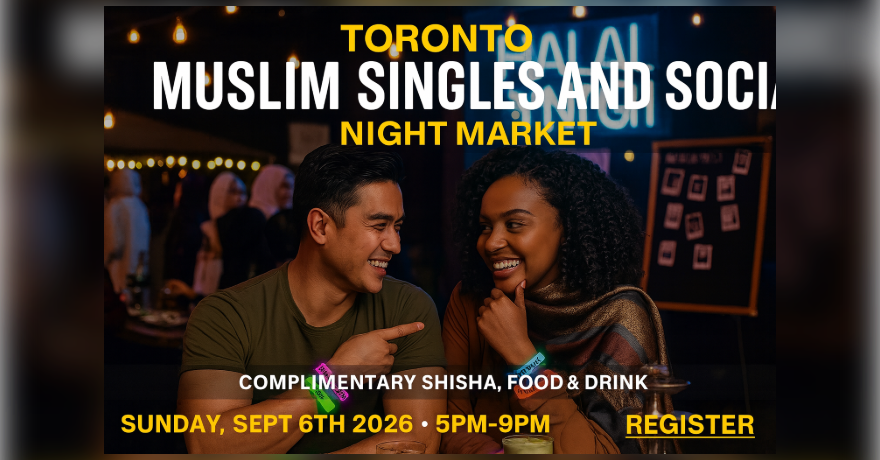 Toronto Muslim Singles Night Market & Social Mixer