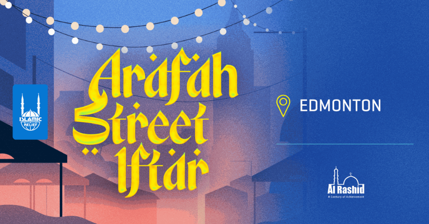 Islamic Relief Canada Arafat Street Iftar 2026 | Edmonton