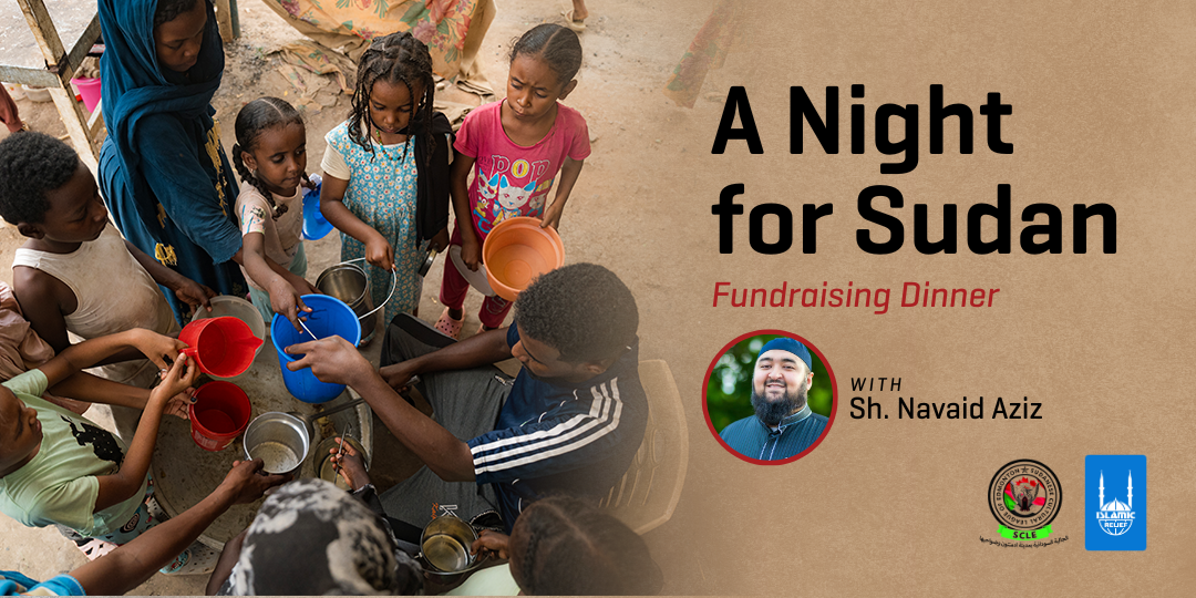 Islamic Relief Canada A Night for Sudan Emergency Fundraising Dinner with Shaykh Navaid Aziz