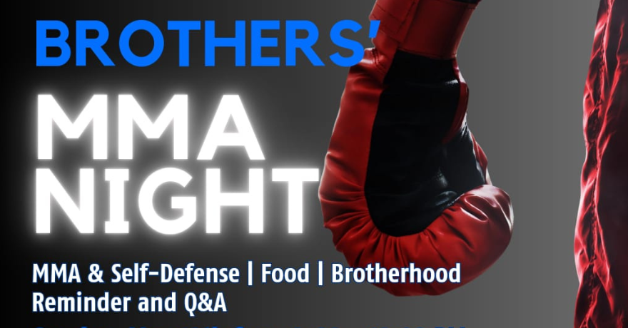 BROTHERS' MMA NIGHT (REGISTRATION REQUIRED)