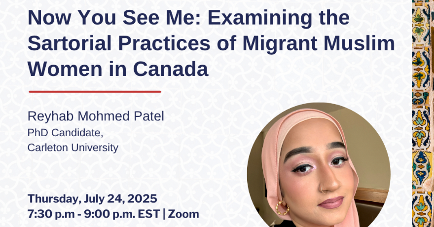 Canadian Council of Muslim Women (CCMW) Now You See Me: Examining the Sartorial Practices of Migrant Muslim Women in Canada