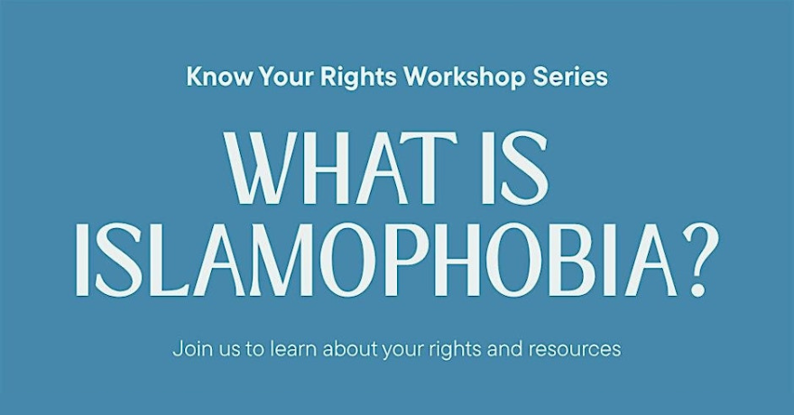 Know Your Rights: What is Islamophobia?
