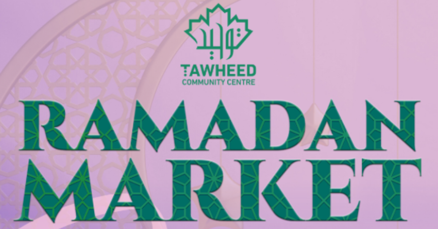 Tawheed Community Centre Ramadan Market 2026