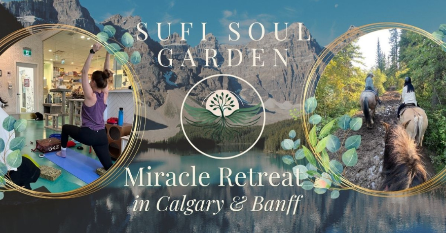 Sufi Soul Garden The Miracle Retreat in Calgary and Banff