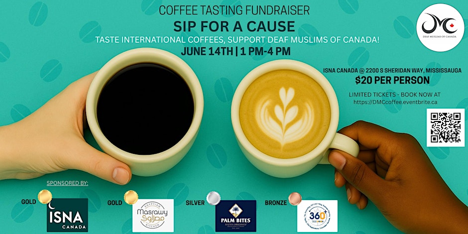 Deaf Muslims of Canada Sip for a Cause Coffee Tasting Fundraiser