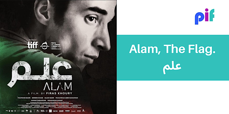 Alam, The Flag علم - Palestinian Film Screening
