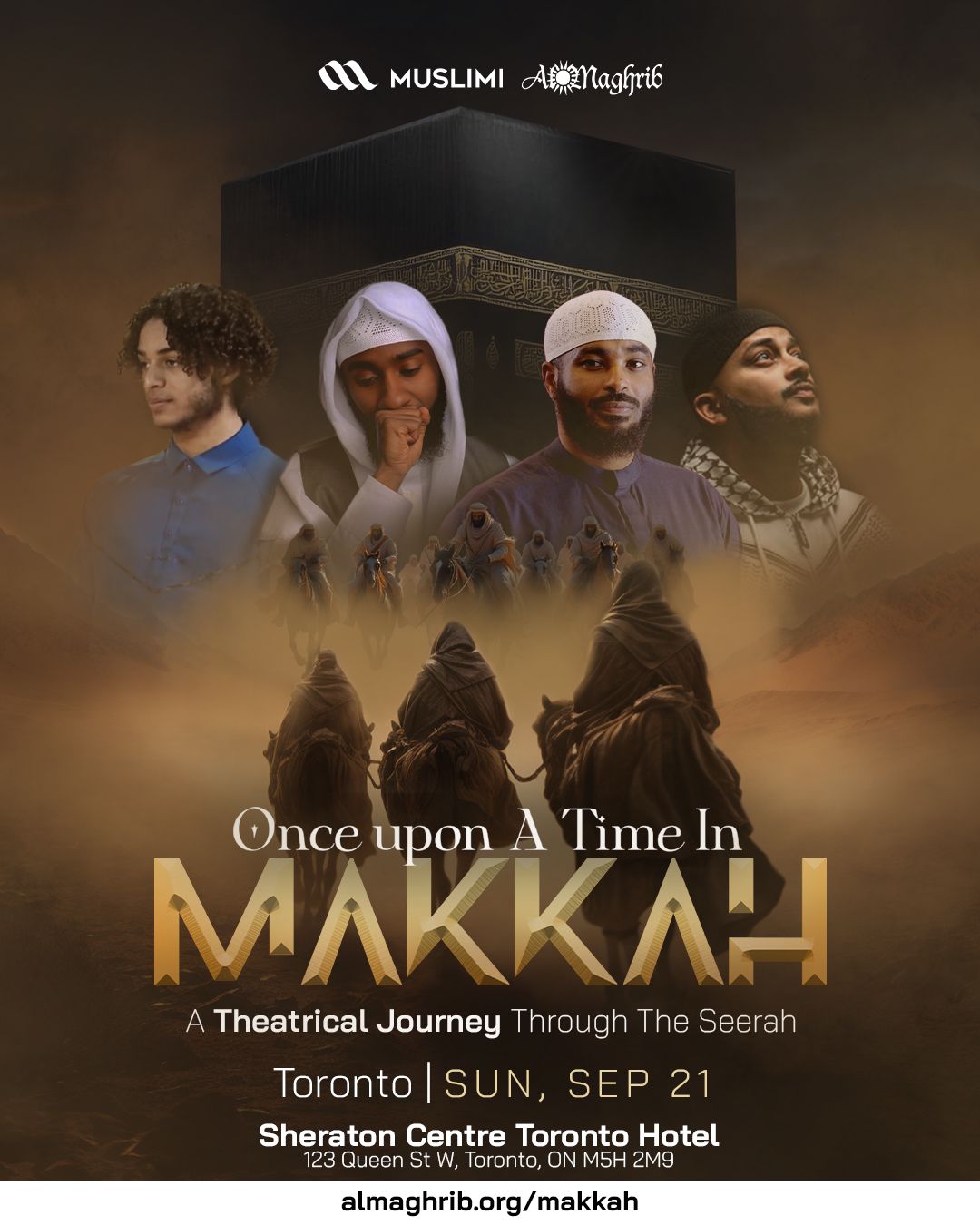 Toronto Once Upon a Time in Makkah A Theatrical Seerah Experience 
