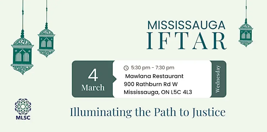 Muslim Legal Support Centre (MLSC) Illuminating the Path to Justice: MISSISSAUGA Iftar