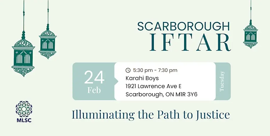 Muslim Legal Support Centre (MLSC) Illuminating the Path to Justice: SCARBOROUGH Iftar