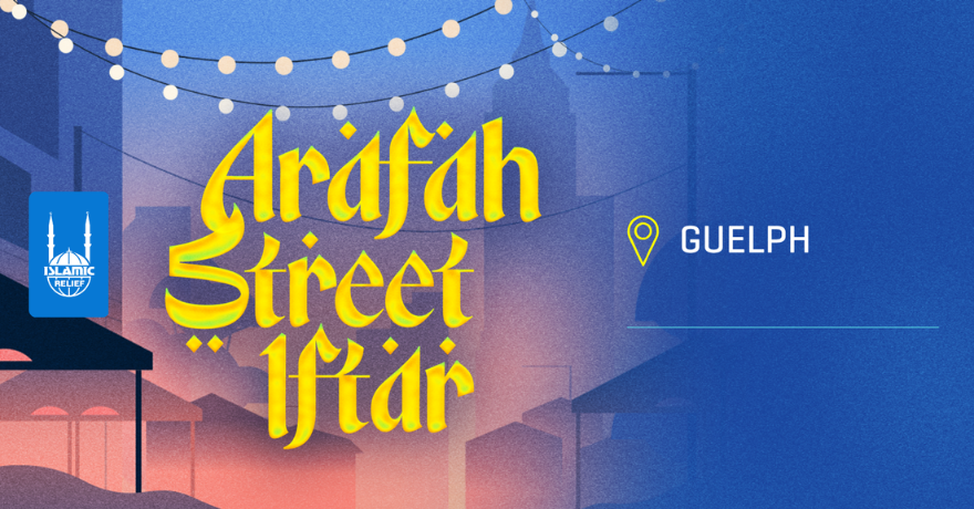 Islamic Relief Canada Arafat Street Iftar 2026 | Guelph