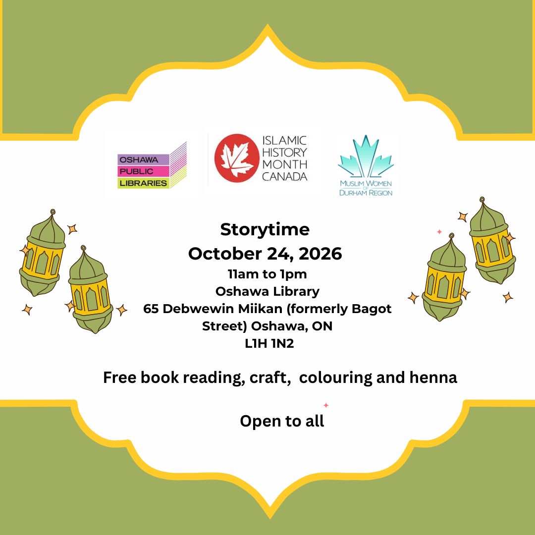 Muslim Women of Durham Region Islamic History Month Storytime Oshawa Library