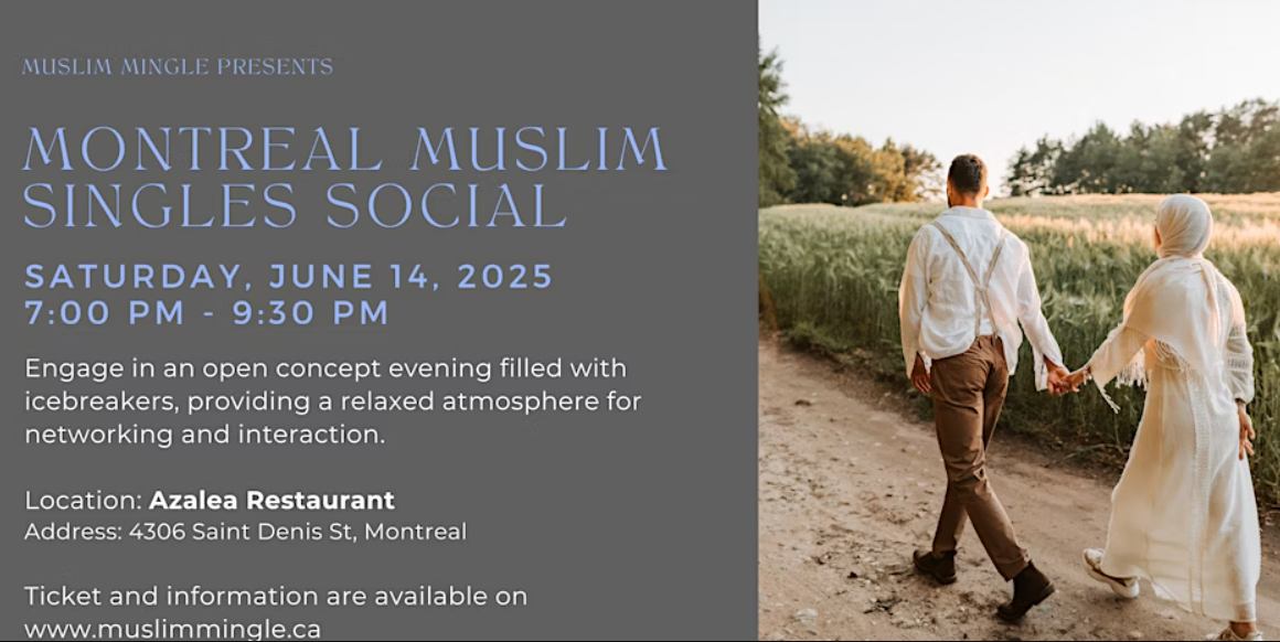 MONTREAL MUSLIM  SINGLES SOCIAL - AGE GROUP  25-50 -JUNE 14