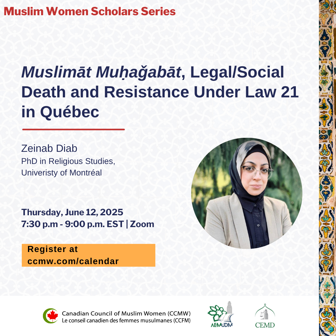 Canadian Council of Muslim Women (CCMW) Legal/Social Death and Resistance Under Law 21 in Quebec