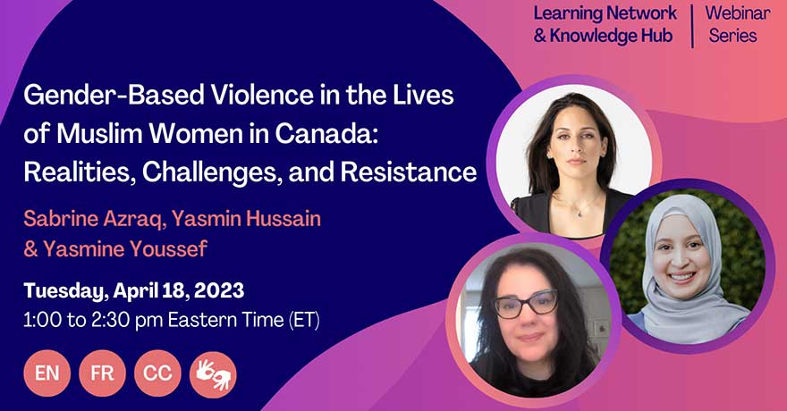 Gender-Based Violence in the Lives of Muslim Women in Canada: Realities, Challenges, and Resistance