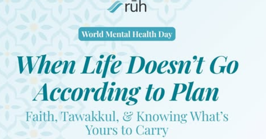 Ruh Care When Life Doesn’t Go According to Plan