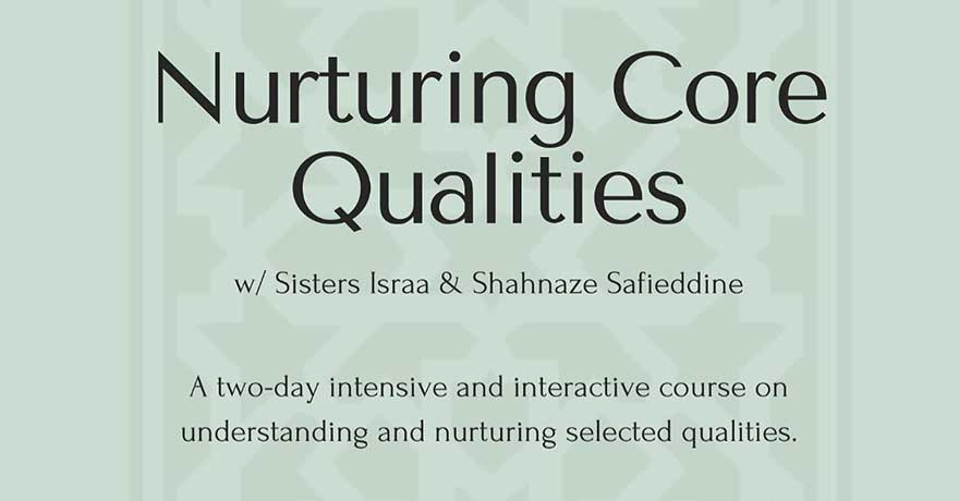 Ahlul Bayt Center Ottawa Nurturing Core Qualities Course Sisters Only 16 up