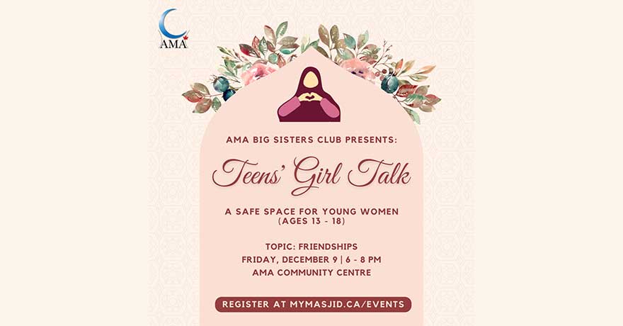 Assunnah Muslim Association (AMA) Big Sisters Club Teen Girl Talk (Ages 13 to 18)