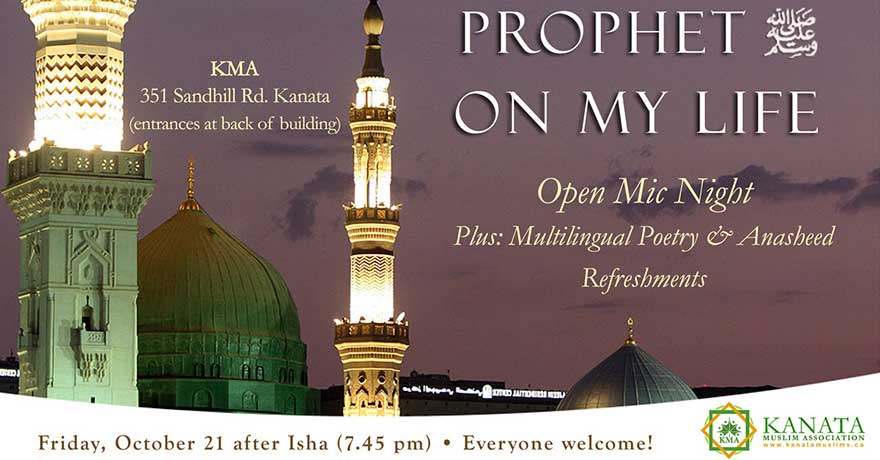 Kanata Muslim Association The Impact of the Prophet (PBUH) on My Life Poetry Open Mic Night