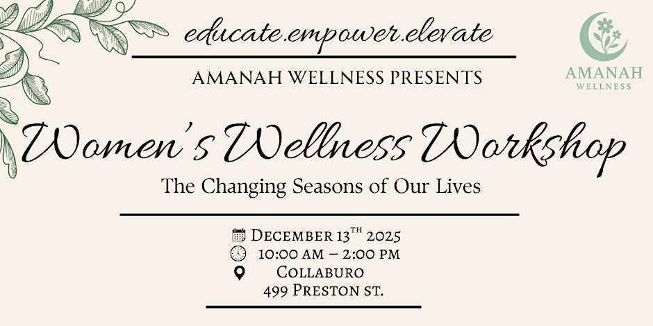 Amanah Wellness Women's Wellness Workshop: The Changing Seasons of Our Lives
