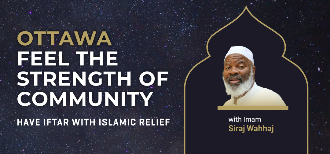 Have Iftar with Islamic Relief Canada | A Night of Purpose in Ottawa