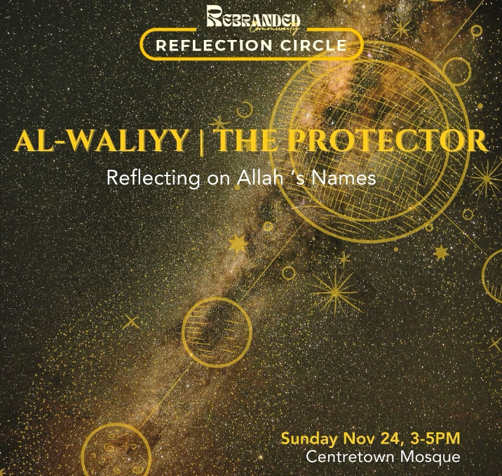 Rebranded Ottawa Reflecting on Allah's Names The Protector (Al-Waliyy)