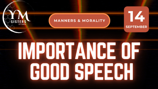 Young Muslim Sisters Ottawa The Importance of Good Speech in Islam (Ages 13 and Up)