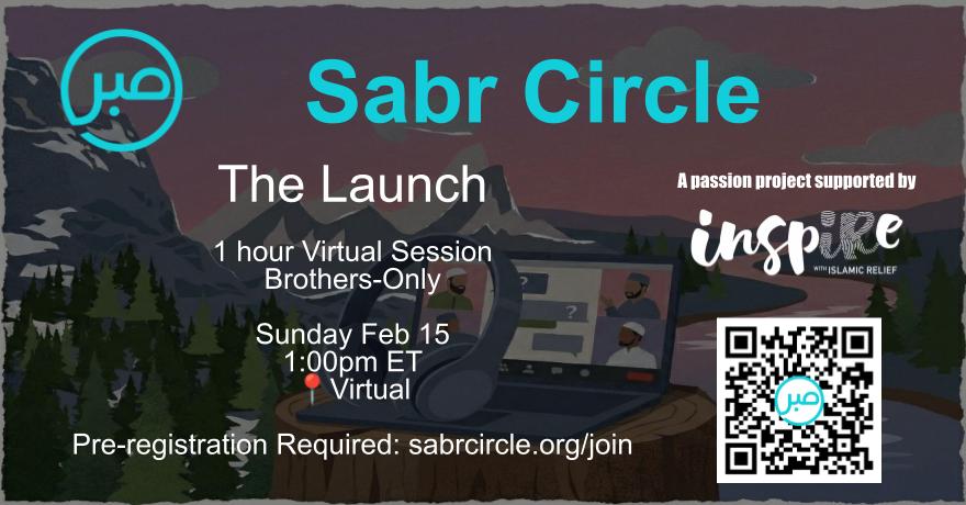 Sabr Circle | The Launch | Peer-Led Community for Muslim Men 