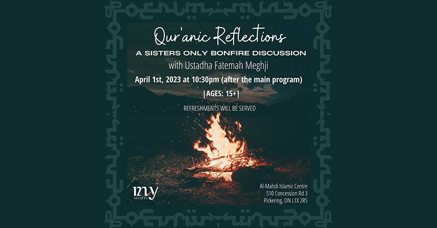 Mahdi Youth Society Quranic Recitations Sisters Only Bonfire Discussion with Ustadah Fatemah Meghji 