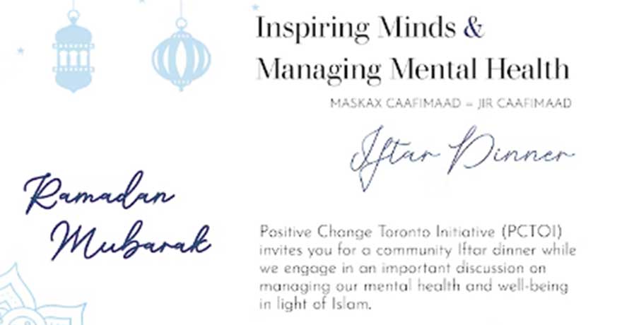 Positive Change Inspiring Minds and Managing Mental Health Iftar Dinner