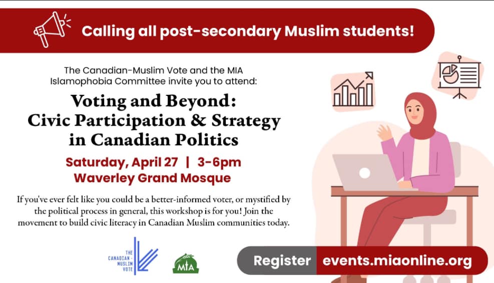 Canadian Muslim Vote Voting and Beyond: Civic Participation and Strategy in the Canadian Political Sphere (For Post-Secondary Students)