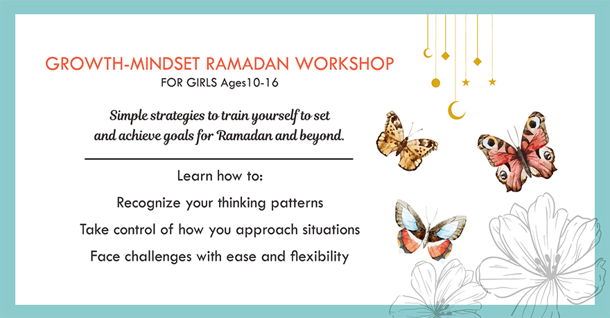Growth-Mindset Ramadan Workshop for Girls for 10-16