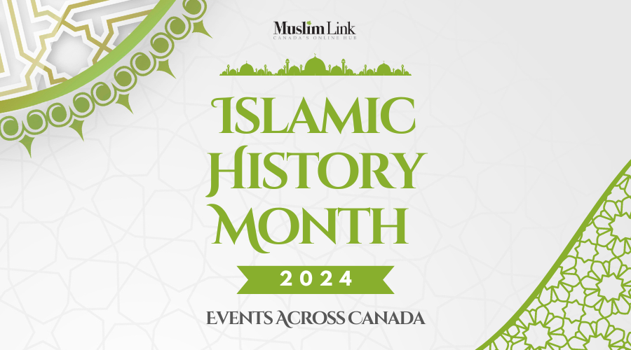 Islamic History Month and Islamic Heritage Month 2024 Events Across Canada