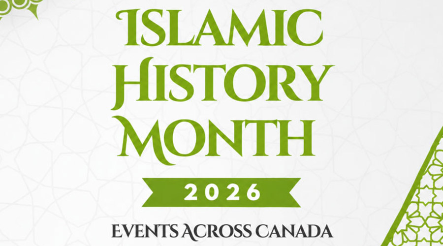 Islamic History Month and Islamic Heritage Month Events Across Canada