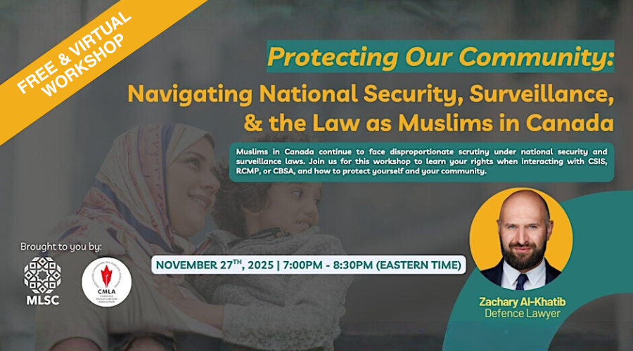Navigating National Security, Surveillance & the Law as Muslims in Canada Webinar”
