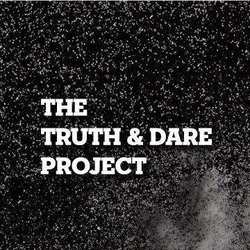 The Truth and Dare Project