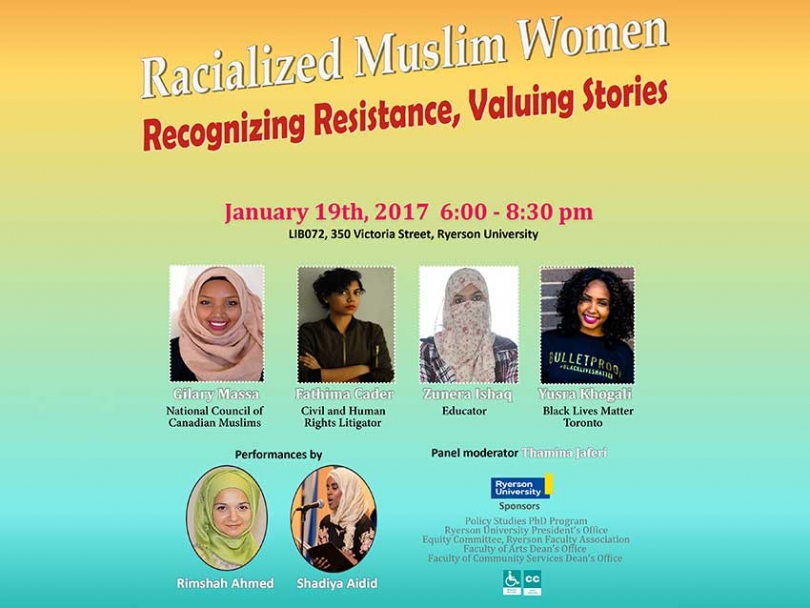 The Racialized Muslim Women: Recognizing Resistance, Valuing Stories Panel takes place this Thursday at Ryerson. It will also be streamed online.