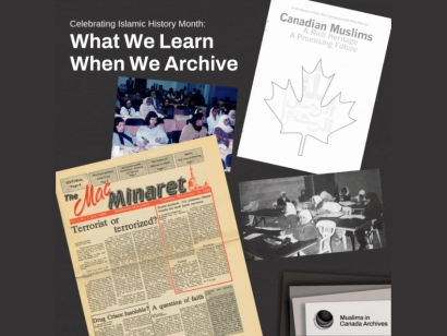 Celebrating Islamic History Month with the Muslims in Canada Archives