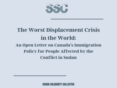 The Worst Displacement Crisis in the World: An Open Letter on Canada’s Immigration Policy for People Affected by the Conflict in Sudan