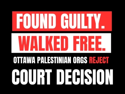 Ottawa’s Palestinian-Canadian community rejects justice system’s failure to hold man guilty of assaulting young woman accountable