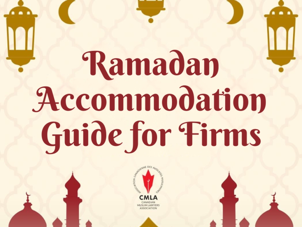 Canadian Muslim Lawyers Association (CMLA) Ramadan Accomodation for Firms