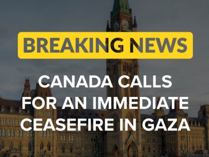 Canada Calls for an Immediate Ceasefire in Gaza: UN Vote